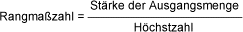 Rangma&szlig;zahl = St&auml;rke der Ausgangsmenge geteilt durch H&ouml;chstzahl